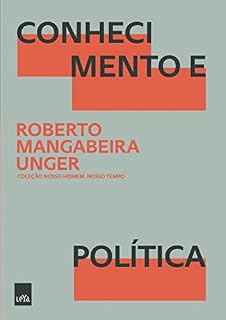 Livro Conhecimento e Política (Nosso homem, nosso tempo)