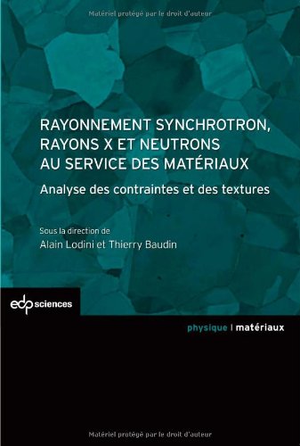 Rayonnement synchrotron, rayons X et neutrons au service des matériaux