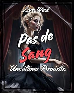 Livro Pas de Sang: Um último Pirouette