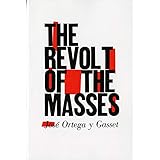 The Revolt of the Masses