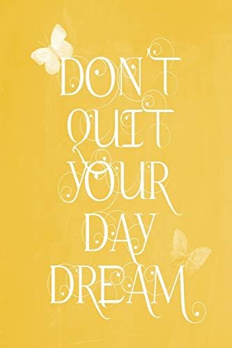 Pastel Chalkboard Journal - Don't Quit Your Daydream (Yellow): 100 page 6" x 9" Ruled Notebook: Inspirational Journal, Blank Notebook, Blank Journal, ... 12 (Pastel Chalkboard Notebook Journals) Paperback – 4 Aug. 2018
