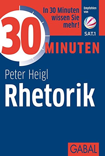 30 Minuten Rhetorik Heigl Peter Amazon De Bucher