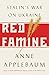 Red Famine: Stalin's War on Ukraine - Book by Anne Applebaum