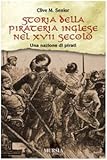 Image de Storia della pirateria inglese nel XVII secolo. Una nazione di pirati