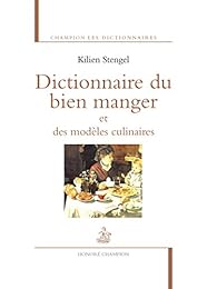Dictionnaire du bien manger et des modèles culinaires