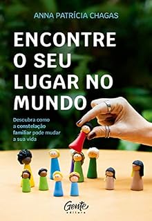 Livro Encontre o seu lugar no mundo: Descubra como a constelação familiar pode mudar a sua vida