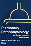 Pulmonary Pathophysiology : The Essentials, West, John, 0683089412