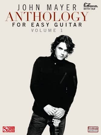 John Mayer Anthology For Easy Guitar Volume 1 Ez Guitar With