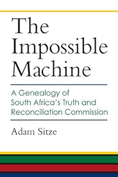 Amazon Com The Impossible Machine A Genealogy Of South
