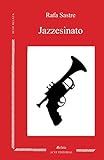 Image de Jazzesinato: y otros breves tragos con esencia  de nicotina y ritmo de swing (Spanish Edition)