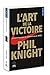 L'art de la victoire : Autobiographie du fondateur de Nike by 