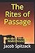 The Rites of Passage (Ancient World Chronicles) by Jacob Spitzack