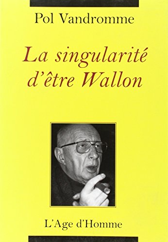 La  singularité d'être Wallon