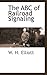 The ABC of Railroad Signaling: A Lecture Delivered Before the Harvard School of Business Administration (Shelf2life Trains & Railroads)