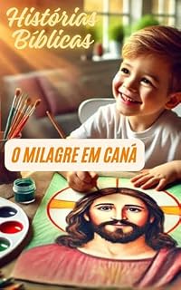 Livro O Milagre em Caná (Historias Biblicas Kids)
