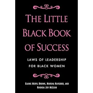 The Little Black Book of Success: Laws of Leadership for Black Women