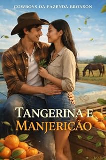 Livro Tangerina & Manjericão |: Cowboy Romance (Bronson's Livro 2)