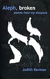Aleph, broken: Poems from My Diaspora by