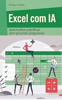 Livro Excel com IA: Automatize planilhas sem precisar programar
