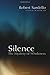 Silence: The Mystery of Wholeness