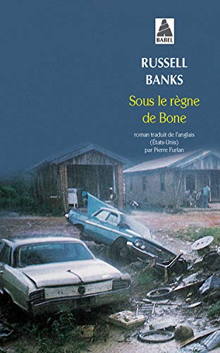 Sous le règne de bone by Russell Banks