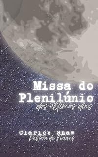 Livro Missa do Plenilúnio: dos Últimos Dias
