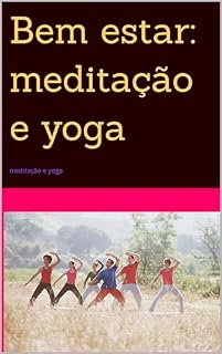 Livro Bem estar: meditação e yoga: meditação e yoga