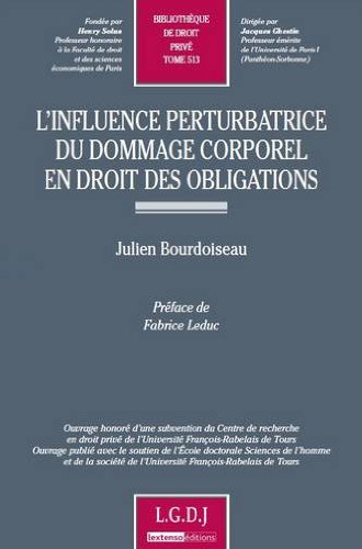 L' influence perturbatrice du dommage corporel en droit des obligations