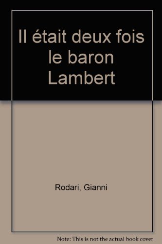 Il était deux fois le baron Lambert