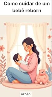Livro Como cuidar do seu bebê reborn