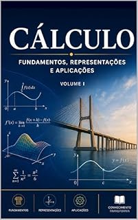 Livro Cálculo: Fundamentos, Representações e Aplicações - VOLUME 1