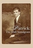 Patrick: the Irish Immigrant by Brenna O'Shea Cagiano