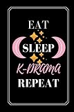 Journal Kpop : eat sleep k-drama repeat cute: Gift for girls girlfriend boys boyfriend school supplies lined blank 6X9