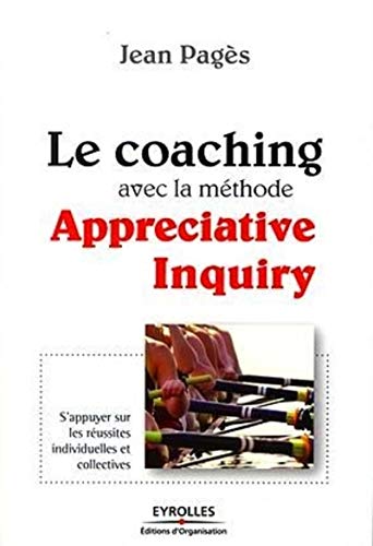 Le coaching avec la méthode Appreciative Inquiry (French Edition) by (Paperback)