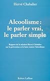 Image de alcoolisme : le parler vrai, le parler simple