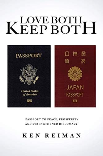Love Both, Keep Both: Passport to Peace, Prosperity and Strengthened Diplomacy Paperback – 15 Oct 2019
