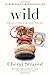 Wild: From Lost to Found on the Pacific Crest Trail (Vintage) - Book by Cheryl Strayed