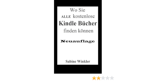 Amazon Com Wo Sie Alle Kostenlose Kindle Bucher Finden Konnen Neuauflage German Edition Ebook Sabine Winkler Kindle Store