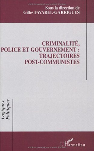 Criminalité, police et gouvernement