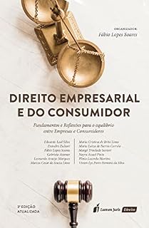 Livro Direito Empresarial e do Consumidor: Fundamentos e Reflexões para o equilíbrio entre Empresas e Consumidores, 3ª edição