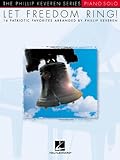 Let Freedom Ring Piano Solos 14 Patriotic Favorites Phillip Keveren Series (The Phillip Keveren Series)