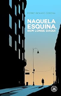 Livro Naquela esquina, bem longe daqui