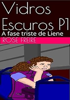 Livro Vidros Escuros:P1-I: A fase triste de Liene (versão ilustrada) (VIDROS ESCUROS (versão ilustrada))