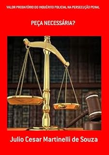 Livro Valor Probatório Do Inquérito Policial Na Persecução Penal