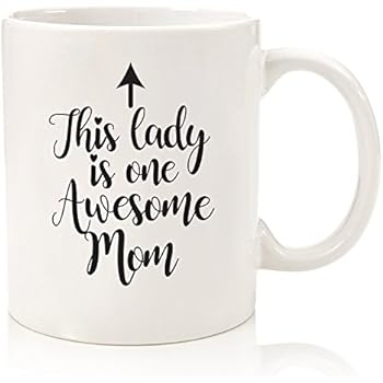 One Awesome Mom Funny Coffee Mug - Best Christmas Gifts for Mom, Women - Unique Xmas Gift Idea for Her From Daughter, Son or Husband - Cool Birthday Present for a New Mother, Wife - Fun Novelty Cup