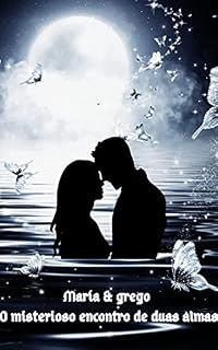 Livro Maria & Grego: O misterioso encontro de almas