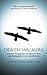 Death Walkers: Shamanic Psychopomps, Earthbound Ghosts, and Helping Spirits in the Afterlife Realm by David Kowalewski PhD