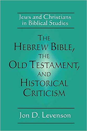The Hebrew Bible The Old Testament And Historical Criticism - 