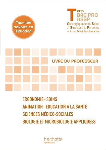 Amazon Com Ergonomie Soins Sms Terminale Bac Pro Assp Livre Du Professeur Ed 2013 Tous Les Savoirs En Situation 9782011821102 Lovera Martine Tardy Valerie Ucciani Veronique Breliere Brigitte Bouffier Annie Bonin Bongiovanni Muriel