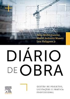 Livro Diário de Obra: Gestão de Projetos, Licitações e Prática Profissional